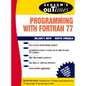 Schaum's Outline of Programming with FORTRAN 77 - Paperback