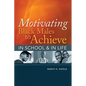 Motivating Black Males to Achieve in School & in Life - Paperback