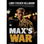 Max's War: The Story of a Ritchie Boy - Hardcover