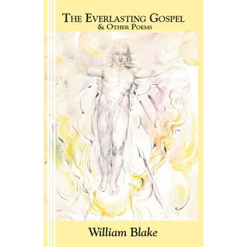 The Everlasting Gospel: and Other Poems - Paperback