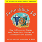 The Pathfinder 3.0: How to Choose or Change Your Career for a Lifetime of Satisfaction and Success - Paperback