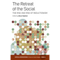 The Retreat of the Social: The Rise and Rise of Reductionism - Paperback