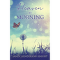 Heaven by Morning - Paperback