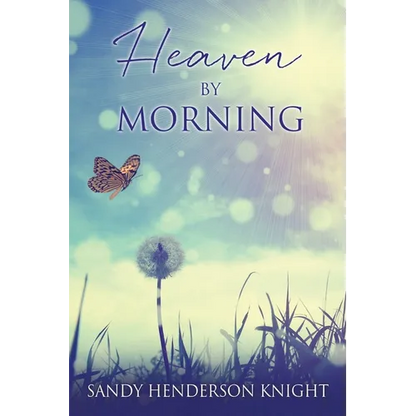 Heaven by Morning - Paperback