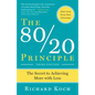 The 80/20 Principle, Expanded and Updated: The Secret to Achieving More with Less - Paperback