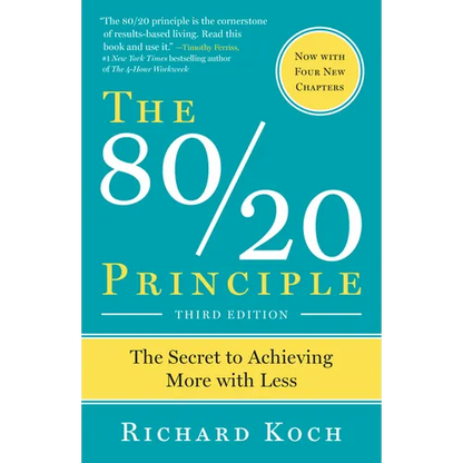 The 80/20 Principle, Expanded and Updated: The Secret to Achieving More with Less - Paperback