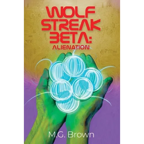 Wolf Streak Beta: Alienation - Paperback