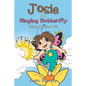 Josie the Singing Butterfly: Volume 1/Story #1-5 - Paperback