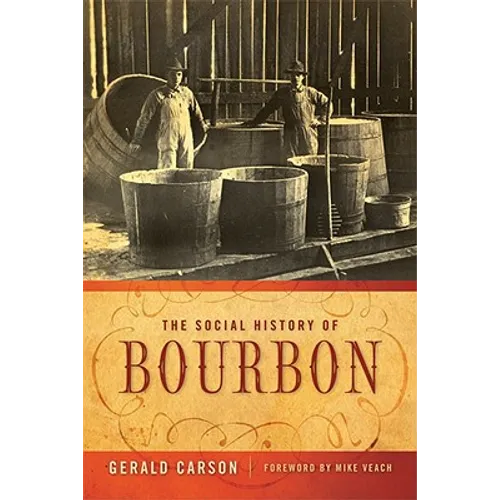 The Social History of Bourbon - Paperback