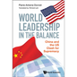 World Leadership in the Balance: China and the Us Clash for Supremacy - Hardcover