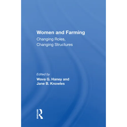 Women and Farming: Changing Roles, Changing Structures - Paperback
