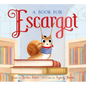 A Book for Escargot - Hardcover