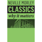 Classics: Why It Matters - Paperback