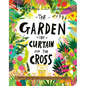 The Garden, the Curtain, and the Cross Board Book: The True Story of Why Jesus Died and Rose Again - Board Book