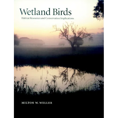 Wetland Birds: Habitat Resources and Conservation Implications - Paperback