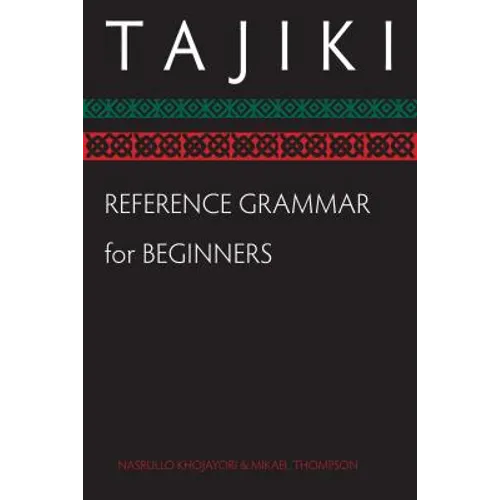Tajiki Reference Grammar for Beginners - Paperback