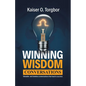 Winning Wisdom Conversations: Valuable and timeless conversations that lead to success - Paperback