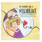 My Mommy Had A Miscarriage - Paperback