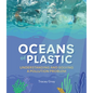 Oceans of Plastic: Understanding and Solving a Pollution Problem - Paperback