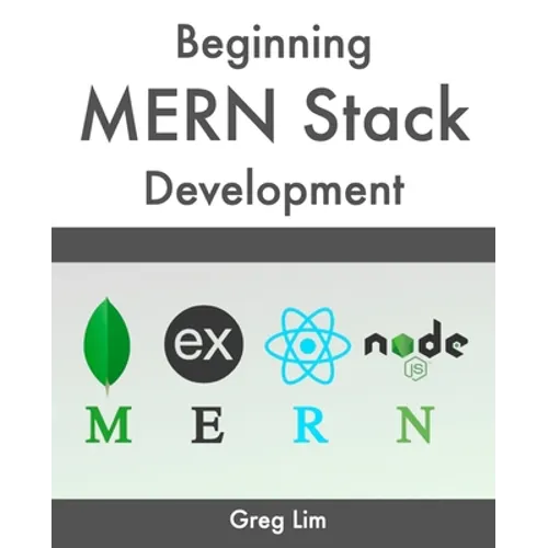 Beginning MERN Stack: Build and Deploy a Full Stack MongoDB, Express, React, Node.js App - Paperback