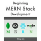 Beginning MERN Stack: Build and Deploy a Full Stack MongoDB, Express, React, Node.js App - Paperback