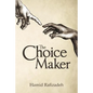 The Choice Maker - Paperback