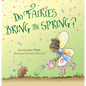 Do Fairies Bring the Spring? - Hardcover