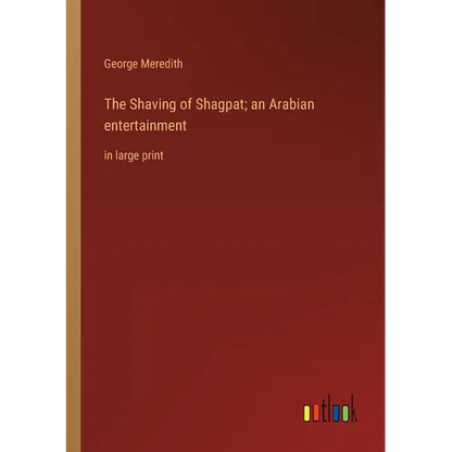 The Shaving of Shagpat; an Arabian entertainment: in large print - Paperback