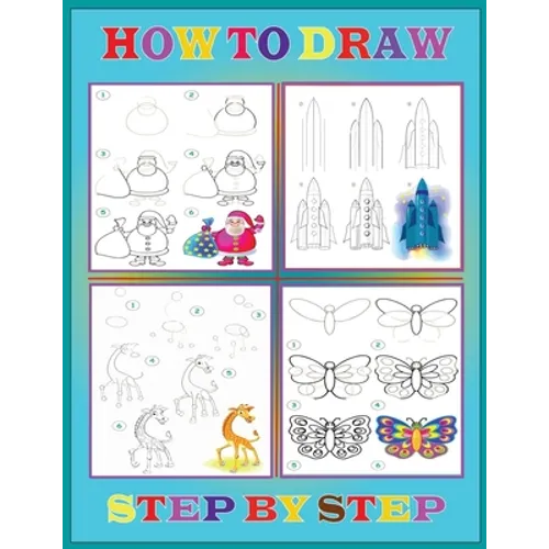 Step By Step How To Draw: Drawing Books For Kids.Color Pages Drawing and Coloring Books for Kids - Paperback