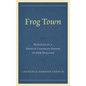 Frog Town: Portrait of a French Canadian Parish in New England - Paperback