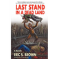 Last Stand in a Dead Land - Paperback