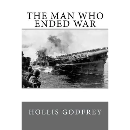 The Man Who Ended War - Paperback