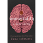 Immortality: A Love Story - Library Binding