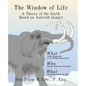 The Window of Life: A Theory of the Earth Based on Asteroid Impact - Paperback
