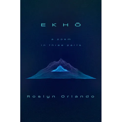 Ekho: A Poem in Three Parts - Paperback