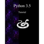 Python 3.5 Tutorial: An Introduction to Python - Paperback