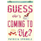 Guess Who's Coming to Die - Paperback