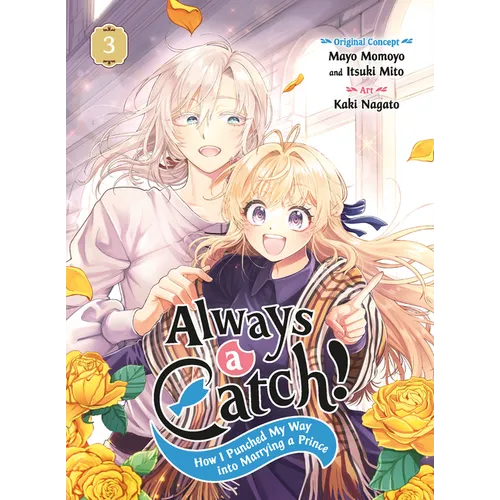 Always a Catch! 03: How I Punched My Way Into Marrying a Prince - Paperback