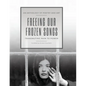 Freeing Our Frozen Songs: Transmuting Pain to Power, An Anthology of Poetry and Art - Paperback