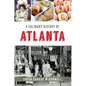 A Culinary History of Atlanta - Paperback