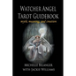 Watcher Angel Tarot Guidebook: myth, meaning, and creation - Paperback