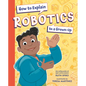 How to Explain Robotics to a Grown-Up - Hardcover