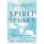Spirit Speaks: A Step-By-Step & Evidence-Based Approach to Genuine Spirit Communication - Paperback