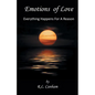 Emotions of Love: Everything Happens for a Reason - Paperback