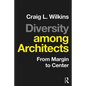 Diversity Among Architects: From Margin to Center - Paperback