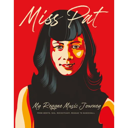 Miss Pat: My Reggae Music Journey - Paperback