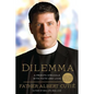 Dilemma: A Priest's Struggle with Faith and Love - Paperback