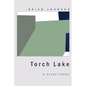 Torch Lake & Other Poems - Paperback