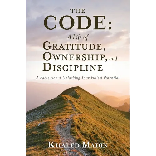 The CODE: A Fable About Unlocking Your Fullest Potential - Paperback