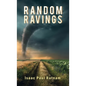 Random Ravings - Hardcover